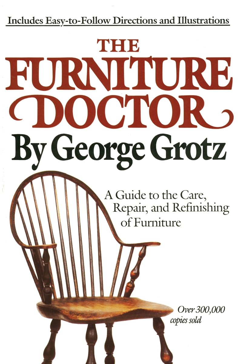 The furniture doctor repair and refinishing guide book