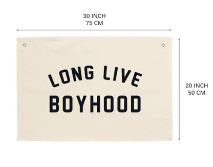 Long Live Boyhood Hanging Flag 20X30 Banners Black Canvas Wall Decor Art Sign Boys Room Boy Bedroom Banner Toddler Playroom Baby Kids Nursery Fabric Flags Tapestry
