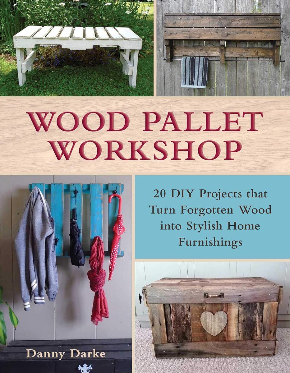 Wood Pallet Workshop DIY projects book