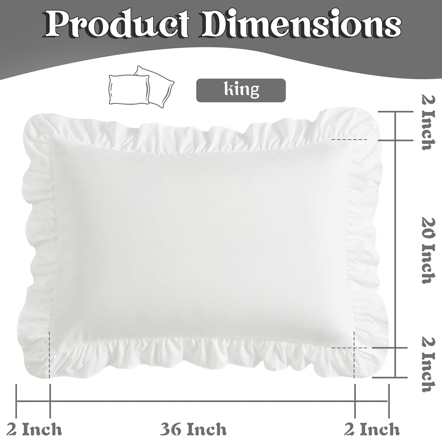 Ruffle Pillow Cases King Size Set of 2, Ruffled Pillow Covers with Envelope Closure, Wrinkle Resistant Pillowcases 20" X 36", Ruffled Pillow Shams, White