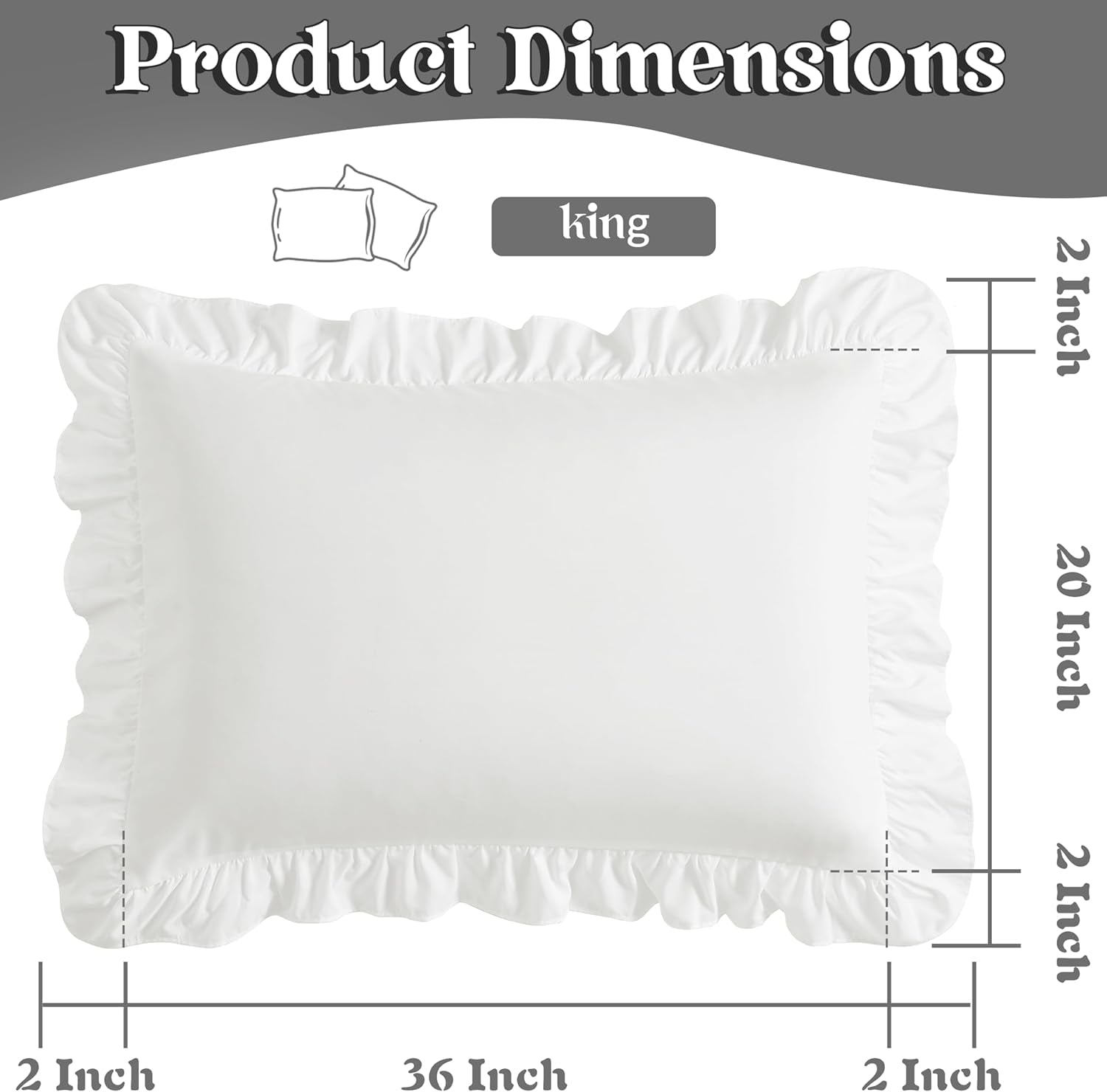 Ruffle Pillow Cases King Size Set of 2, Ruffled Pillow Covers with Envelope Closure, Wrinkle Resistant Pillowcases 20" X 36", Ruffled Pillow Shams, White