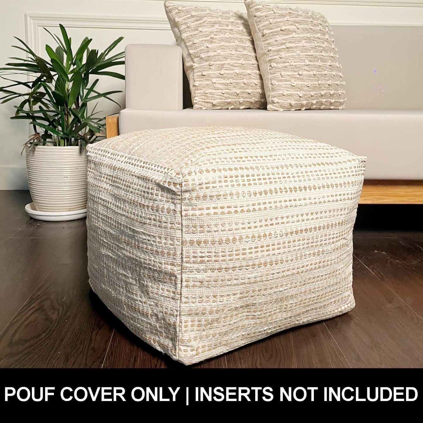 Unstuffed Ottoman, Cozy & Bohemian Pouf Covers, Hand Crafted Casual Seating, Footrest, Square Floor Pillow for Home, Office, Bedroom, Living Room, 16.5" X 16.5"X 12.9", Beige-Off White