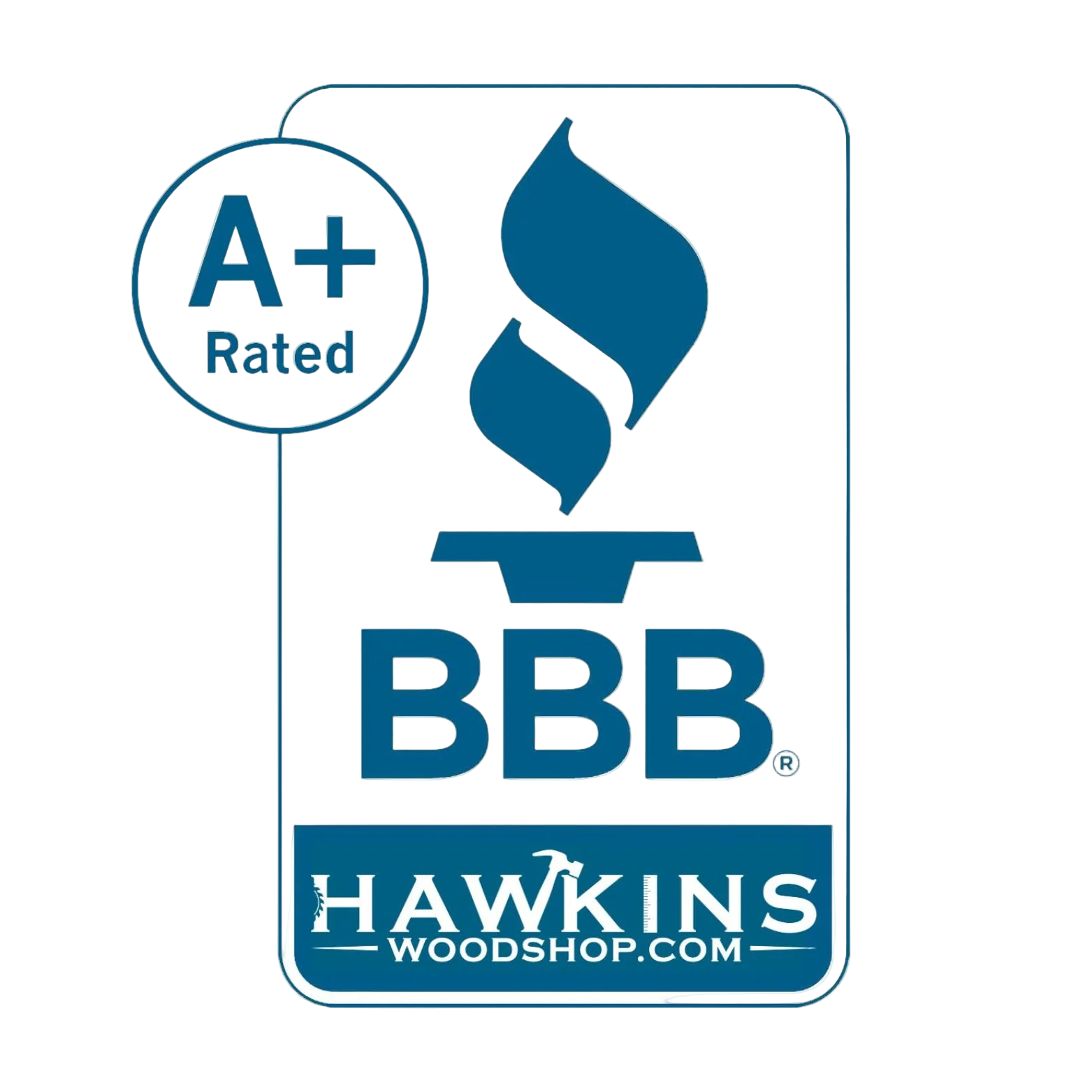 Hawkins Woodshop Rated A+ by the BBB