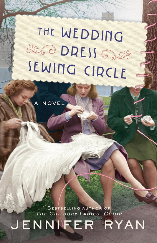 The Wedding Dress Sewing Circle: a Novel